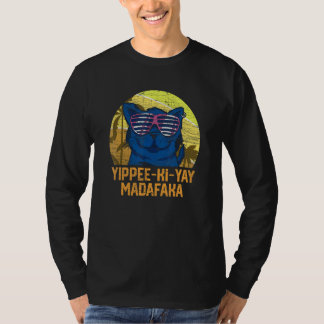 Yippee Ki Yay Madafaka Cat 6 T-Shirt