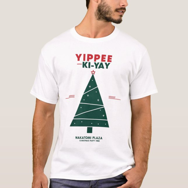 Yippee Ki Yay Nakatomi plaza T-Shirt (Front)