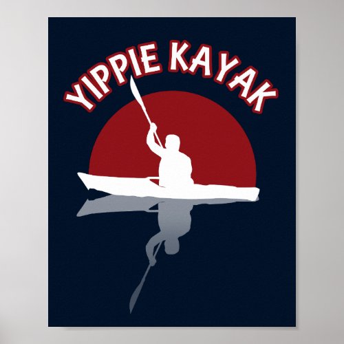 Yippie Kayak Poster