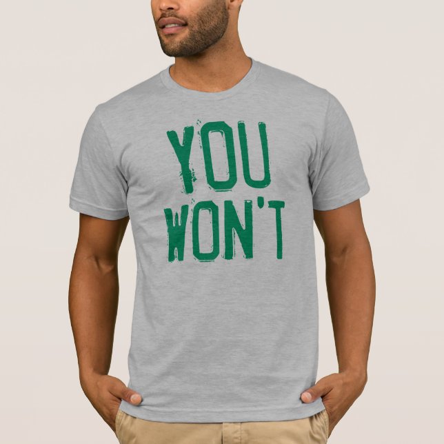 YKE - You Won't T-Shirt (Front)