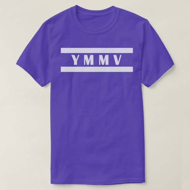 ymmv your millage may vary T-Shirt (Design Front)