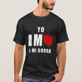 Yo Amo A Mi Gorda San Valentin T-Shirt