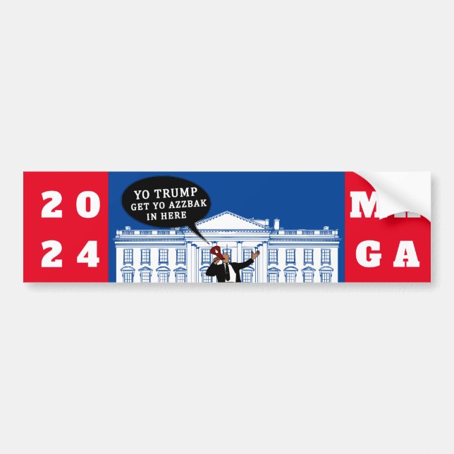  YO Come Back Trump 2024 | Whitehouse ULTRA MAGA Bumper Sticker (Front)