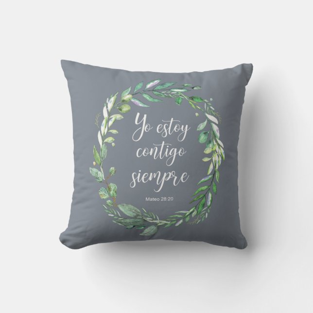 Yo estoy contigo siempre - Spanish bible verse Throw Pillow (Front)