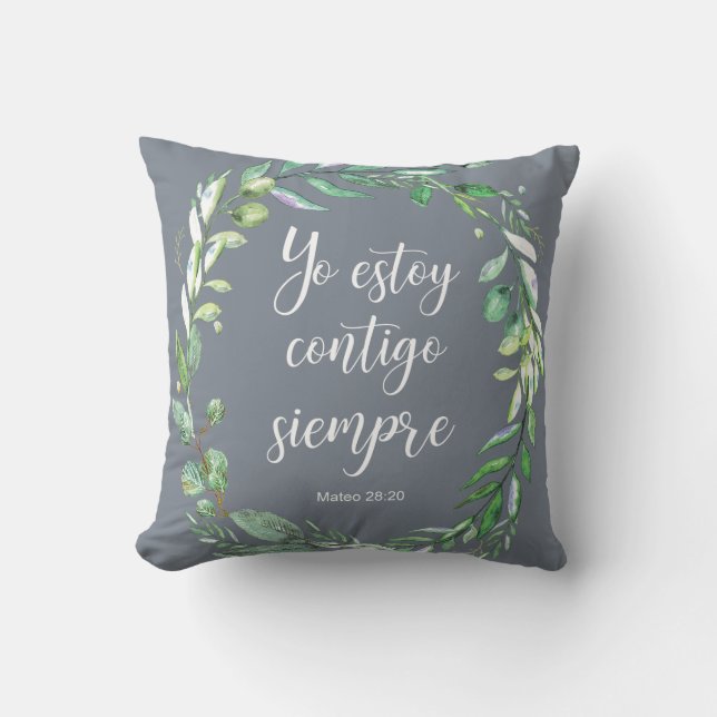 Yo estoy contigo siempre - Spanish bible verse Throw Pillow (Front)