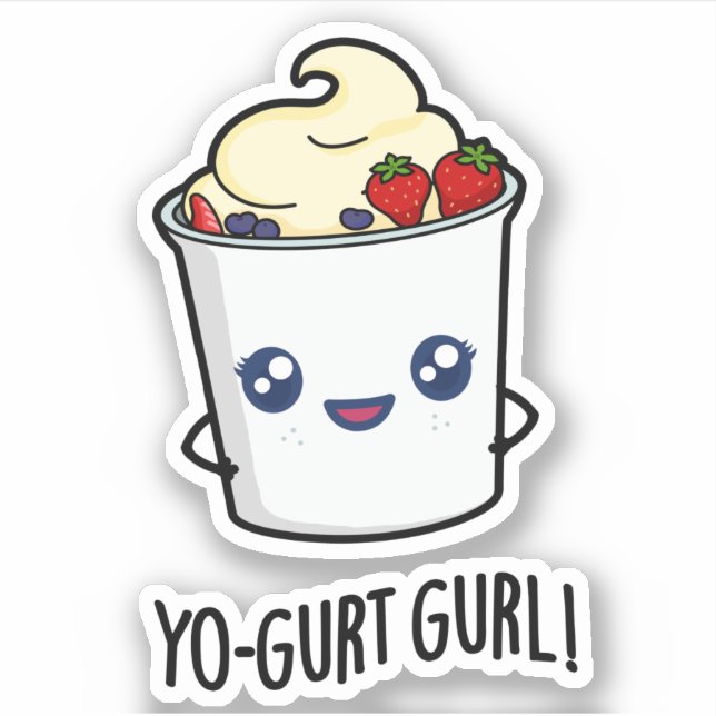 Yo-gurt Gurl Funny Yogurt Pun  Sticker (Front)