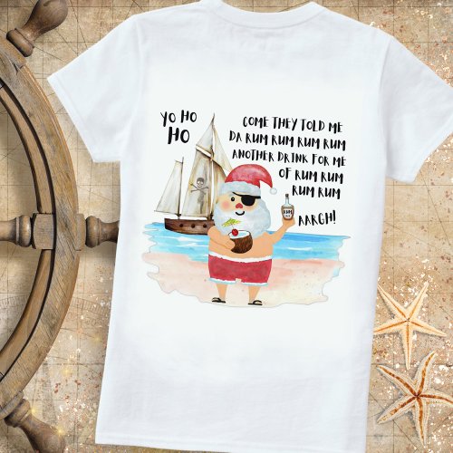 Yo Ho Ho Pirate Santa Ship Rum Funny Christmas T_Shirt