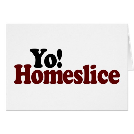 Yo Homeslice Cards (Front Horizontal)