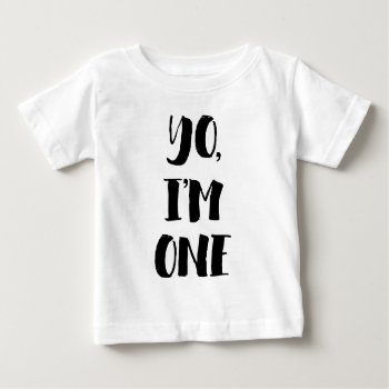 Yo  I'm One Baby T-shirt by thepixelprojekt at Zazzle
