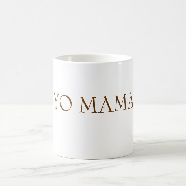 YO MAMA COFFEE MUG (Center)