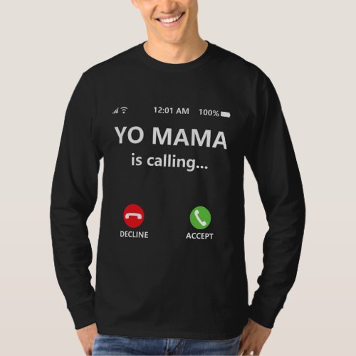 Yo Mama is Calling Shirt Funny Mom Shirts for Dad