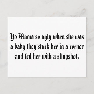 Yo Mama so ugly when she was a baby they stuck ... Postcard