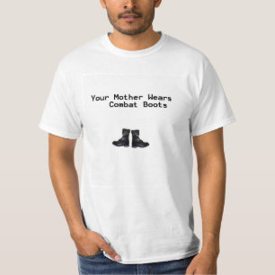Yo MaMa Your Mother Wears Combat Boots T-Shirt