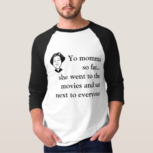 Yo Momma So Fat T_Shirt