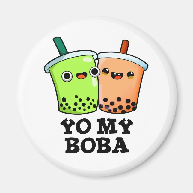 Yo My Boba Funny Boba Tea Pun  Magnet (Front)