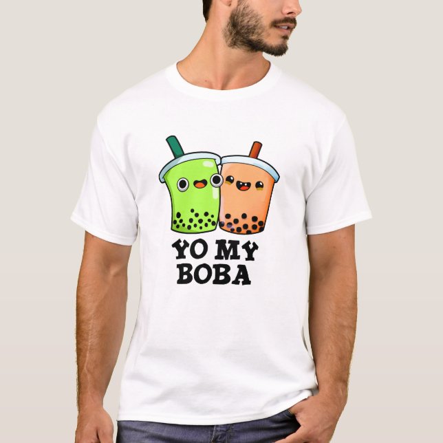 Yo My Boba Funny Boba Tea Pun  T-Shirt (Front)