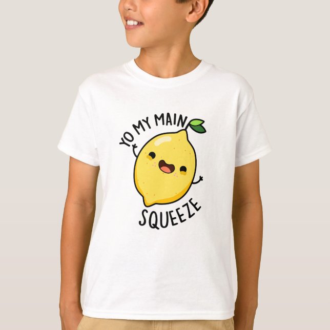 Yo My Main Squeeze Funny Lemon Pun  T-Shirt (Front)