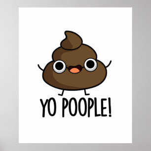 Yo Poople Funny Poop Pun Poster
