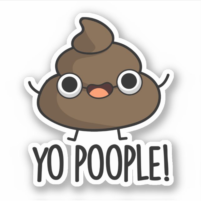 Yo Poople Funny Poop Pun  Sticker (Front)