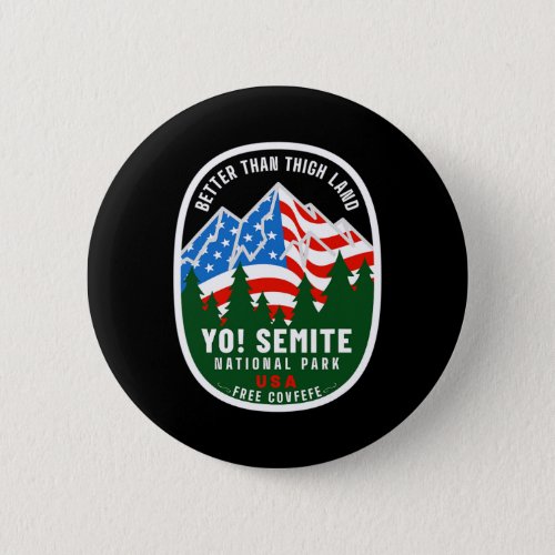 Yo Semite National Park Funny American Flag Thigh  Button