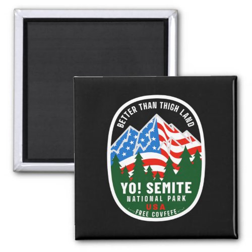 Yo Semite National Park Funny American Flag Thigh  Magnet