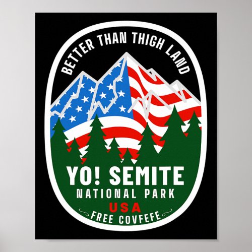 Yo Semite National Park Funny American Flag Thigh  Poster