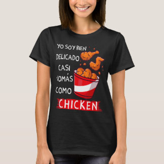 Yo soy bien delicado nomas como chicken Funny Span T-Shirt