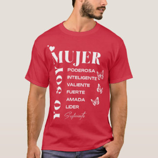 Yo Soy Mujer Fuerte Latina Women Power Mujer Valie T-Shirt