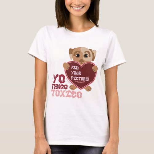 Yo Tengo Toxico Dingus Pup T_Shirt