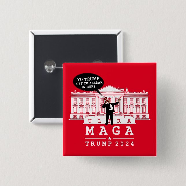  YO TRUMP 2024 WHITEHOUSE BUTTON (Front & Back)