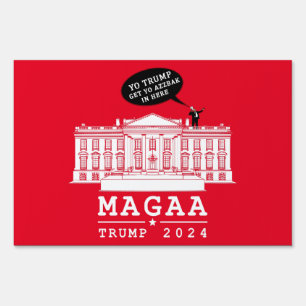  YO TRUMP - WHITEHOUSE MAGA Again Sign