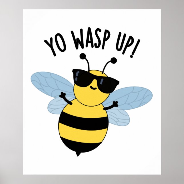 Yo Wasp Up Funny Bug Pun  Poster (Front)