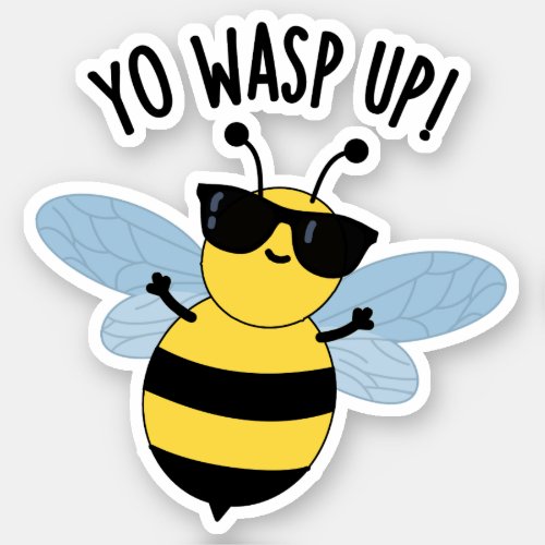 Yo Wasp Up Funny Bug Puns Sticker