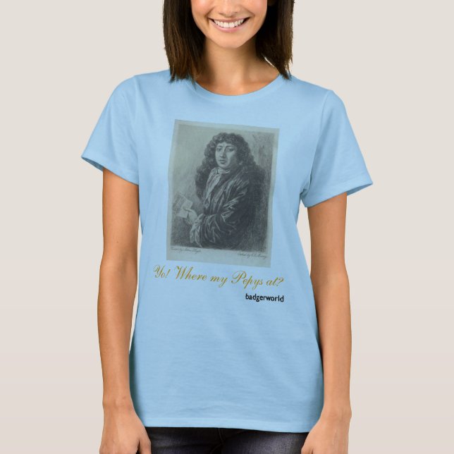 Yo! Where my Pepys at? T-Shirt (Front)