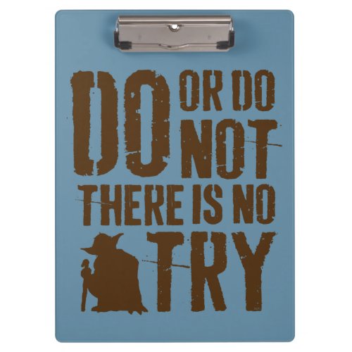 Yoda _ Do or Do Not There Is No Try Clipboard