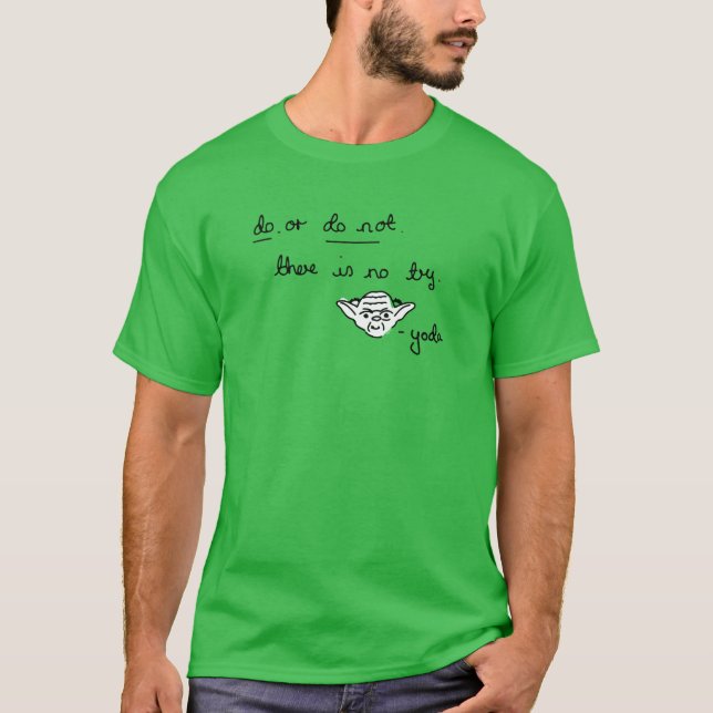 Yoda Doodle - Do. Or Do Not. There Is No Try T-Shirt (Front)