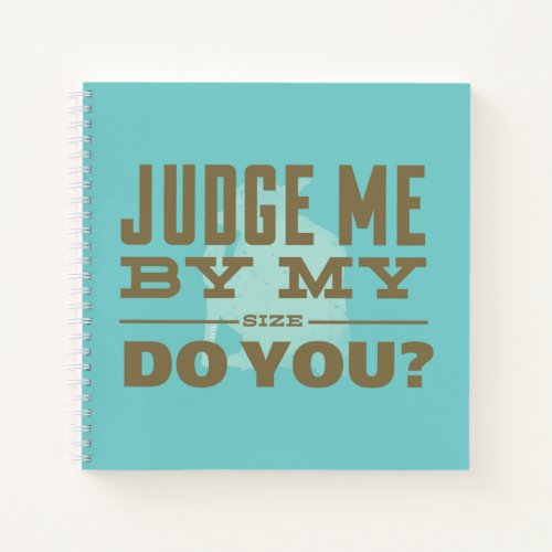 Yoda _ Judge Me By My Size Do You Notebook