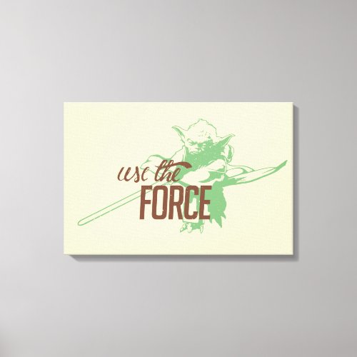Yoda _ Use The Force Canvas Print