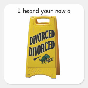 yoellow divorced trex sign square sticker