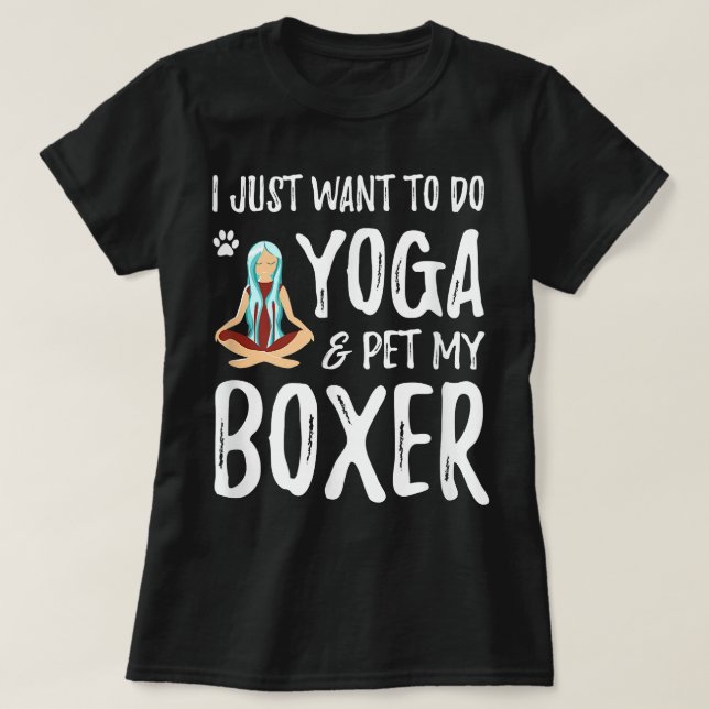 Yoga and Boxer for Funny Dog Mom Gift Idea T-Shirt (Design Front)