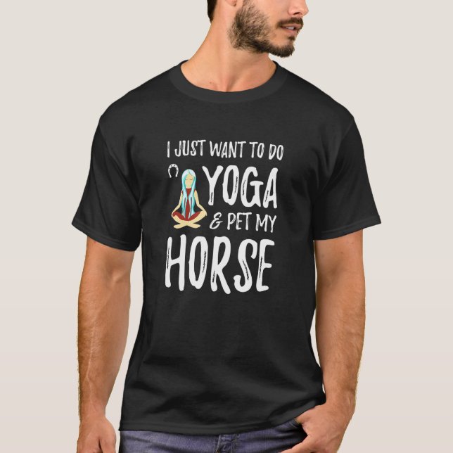 Yoga And Horse Dog For Horse Mom Idea T-Shirt (Front)