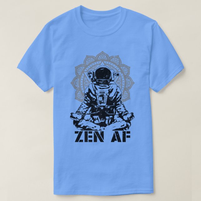 Yoga Astronaut Zen AF Funny Mandala Meditation Lot T-Shirt (Design Front)
