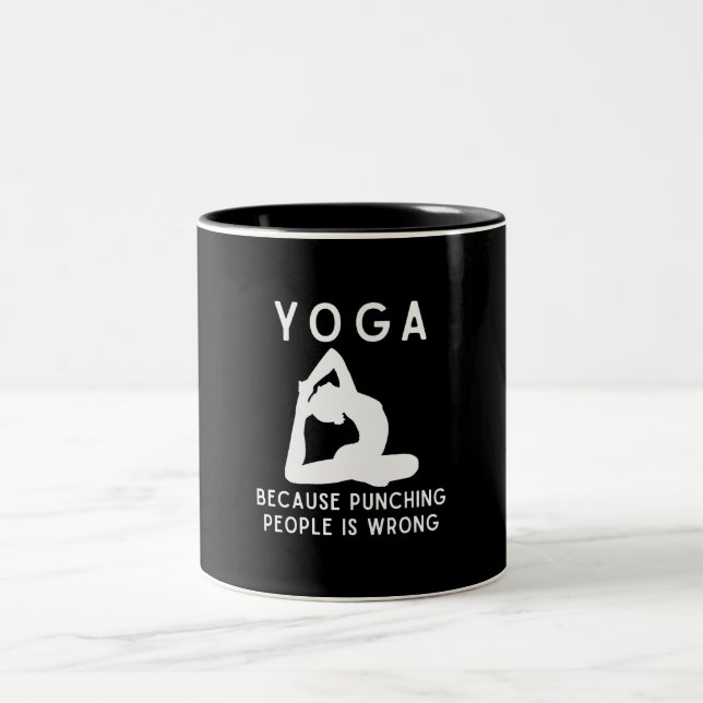 Yoga Because Punching People Is Wrong Mindfulness  Two-Tone Coffee Mug (Center)