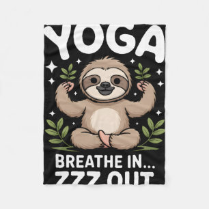 Yoga Breathe In Zzz Out Sloth _2 Fleece Blanket
