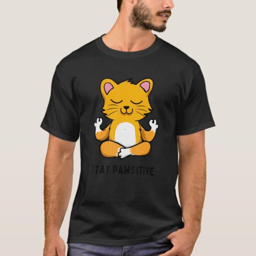 Yoga Cat Stay Pawsitive Zen Joke Pun Yoga T-Shirt
