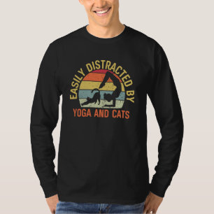 Yoga & Cats Yoga Exercise Easily Distracted By Yog T-Shirt
