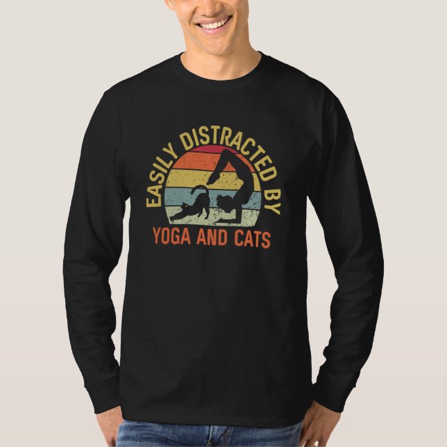 Yoga & Cats Yoga Exercise Easily Distracted By Yog T-Shirt (Front)