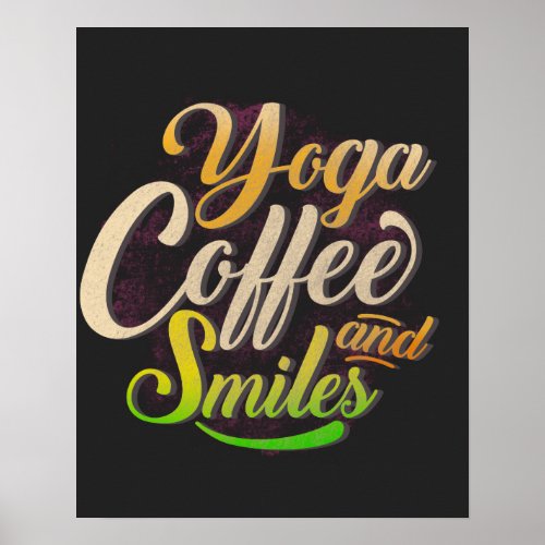 Yoga coffee and smiles typography poster