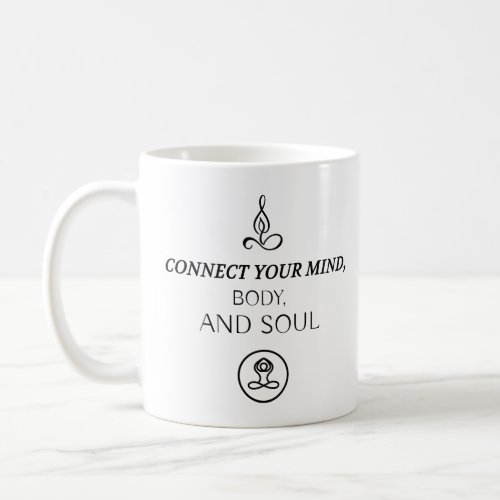 Yoga Connect your mind body and soul  Coffee Mug