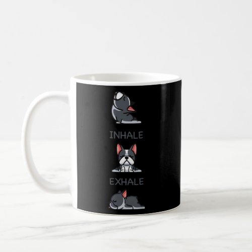 Yoga Dog French Bulldog Inhale Exhale Coffee Mug